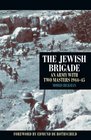 The Jewish Brigade An Army with Two Masters 194445
