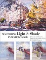Mastering Light  Shade in Watercolor