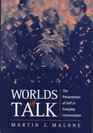 Worlds of Talk The Presentation of Self in Everyday Conversation