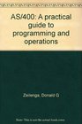 AS/400 A practical guide to programming and operations