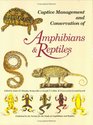 Captive Management Conserv of Amphibians and Reptiles