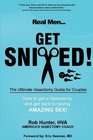 REAL MEN GET SNIPPED The Ultimate Vasectomy Guide for Couples