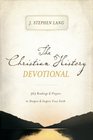 The Christian History Devotional 365 Readings  Prayers to Deepen  Inspire Your Faith