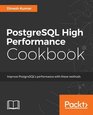 PostgreSQL High Performance Cookbook