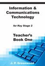 Information  Communications Technology for Key Stage 2 Teacher Resource