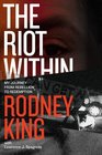 The Riot Within My Journey from Rebellion to Redemption