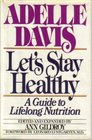 Let's Stay Healthy A Guide to Lifelong Nutrition