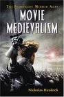 Movie Medievalism The Imaginary Middle Ages