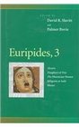 Euripides 3 Alcestis Daughters of Troy the Phoenician Women Iphigenia at Aulis Rhesus