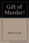 Gift of Murder