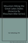 Mountain Biking the Great Lakes States