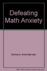 Defeating Math Anxiety