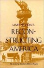 Reconstructing America  The Symbol of America in Modern Thought
