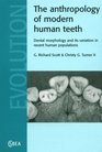 The Anthropology of Modern Human Teeth  Dental Morphology and its Variation in Recent Human Populations