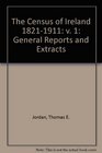 The Census of Ireland 18211911 General Reports and Extracts