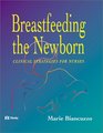 Breastfeeding the Newborn Clinical Strategies for Nurses