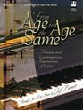 From Age to Age the Same Timeless and Contemporary Expressions of Praise