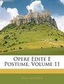 Opere Edite E Postume Volume 11