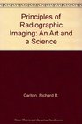 Principles of Radiographic Imaging An Art and a Science