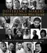 Difference Makers Stories of Those Who Dared