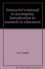 Instructor's manual to accompany Introduction to research in education