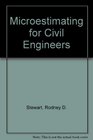 Microestimating for Civil Engineers