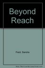 Beyond Reach