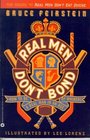 Real Men Don't Bond  How to Be a Real Man in an Age of Whiners
