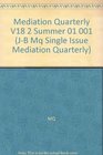 Mediation Quarterly No 2 Summer 2001