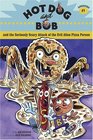 Hot Dog and Bob and the Seriously Scary Attack of the Evil Alien Pizza Person1