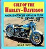 Cult of the HarleyDavidson America's Motorcycle Heritage in Colour