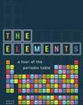 The Elements A Tour Through the Periodic Table