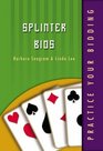 Splinter Bids (Practice Your Bidding)