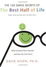 100 Simple Secrets of the Best Half of Life  What Scientists Have Learned and How You Can Use It