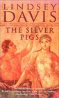 The Silver Pigs (Marcus Didius Falco, Bk 1)
