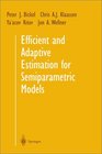 Efficient and Adaptive Estimation for Semiparametric Models