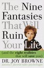 The Nine Fantasies That Will Ruin Your Life