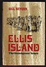 Ellis Island The Immigrant Years