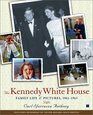 The Kennedy White House : Family Life and Pictures, 1961-1963