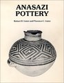 Anasazi Pottery Ten Centuries of Prehistoric Ceramic Art in the Four Corners Country of the Southwestern United States As Illustrated by the Earl