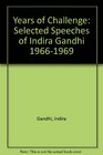 Years of Challenge Selected Speeches of Indira Gandhi 19661969