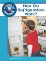 How Do Refrigerators Work