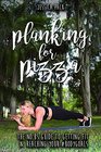 Planking for Pizza A Body Positive Guide to a Confident Healthy Happy You