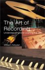 The Art of Recording Understanding and Crafting the Mix