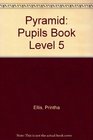 Pyramid Pupils Book Level 5