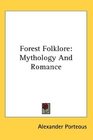 Forest Folklore Mythology And Romance