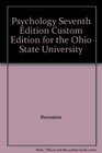 Psychology Seventh Edition 7th Special Edition for the Ohio State University
