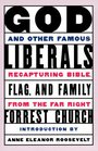 God and Other Famous Liberals Recapturing Bible Flag and Family from the Far Right
