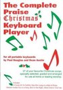 Complete Praise Christmas Keyboard Player 27 of Your Favourite Christmas Songs Specially Selected Graded and Arranged for Use at Home or Leading Worship