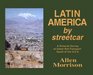 Latin America by Streetcar A Pictorial Survey of Urban Rail Transport South of the U S A
